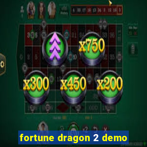 fortune dragon 2 demo